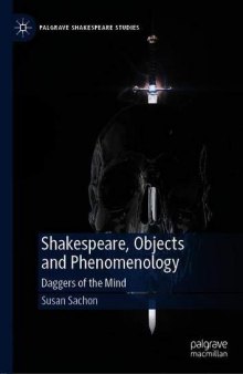 Shakespeare, Objects And Phenomenology: Daggers Of The Mind