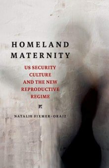 Homeland Maternity: US Security Culture And The New Reproductive Regime