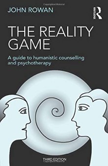 The Reality Game: A Guide to Humanistic Counselling and Psychotherapy