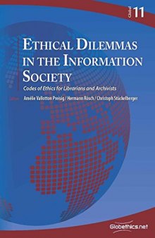 Ethical Dilemmas In The Information Society: Codes Of Ethics For Librarians And Archivists