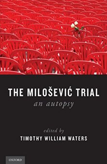 The Milošević Trial: An Autopsy