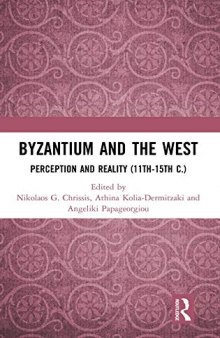 Byzantium and the West: Perception and Reality (11th–15th C.)