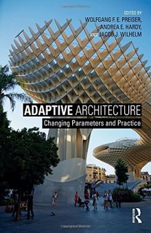 Adaptive architecture changing parameters and practice