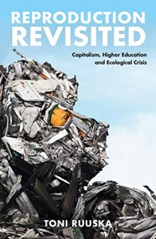 Reproduction Revisited: Capitalism, Higher Education And Ecological Crisis