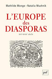 L’Europe des diasporas : XVI-XVIIIe siècle