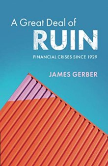 A Great Deal Of Ruin: Financial Crises Since 1929