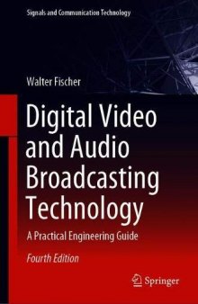 Digital Video And Audio Broadcasting Technology: A Practical Engineering Guide