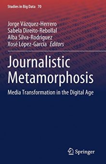 Journalistic Metamorphosis: Media Transformation In The Digital Age