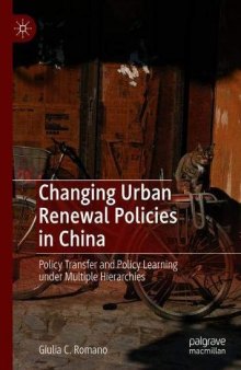 Changing Urban Renewal Policies In China: Policy Transfer And Policy Learning Under Multiple Hierarchies
