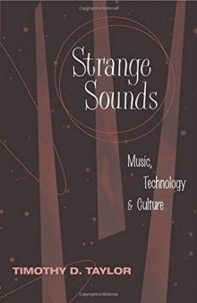 Strange Sounds: Music, Technology and Culture