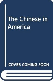 美国华人史：十九世紀至二十一世纪初,一百五十年华人史诗 The Chinese in America: A Narrative History