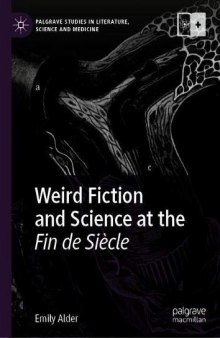 Weird Fiction And Science At The Fin De Siècle
