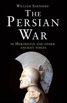 The Persian War: In Herodotus and Other Ancient Voices