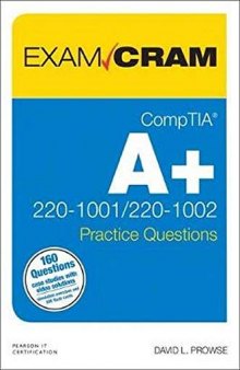 CompTIA A+ Core 220-1001 annd Core 220-1002 Practice Questions Exam Cram