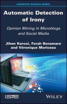 Automatic Detection of Irony: Opinion Mining in Microblogs and Social Media