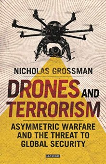 Drones And Terrorism: Asymmetric Warfare And The Threat To Global Security