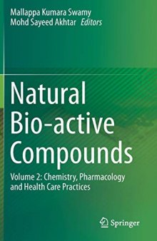 Natural Bio-active Compounds: Chemistry, Pharmacology and Health Care Practices