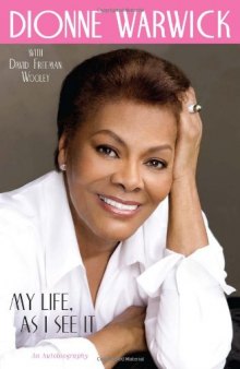 My Life as I See It: The Amazing Dionne Warwick Story