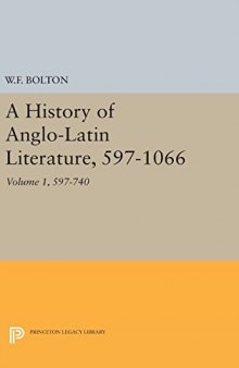 A History of Anglo-Latin Literature, 597-1066. Volume 1: 597-740