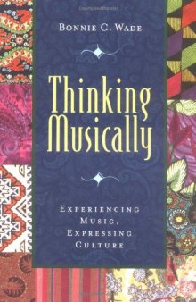 Thinking Musically: Expressing Music, Experiencing Culture