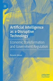 Artificial Intelligence as a Disruptive Technology: Economic Transformation and Government Regulation