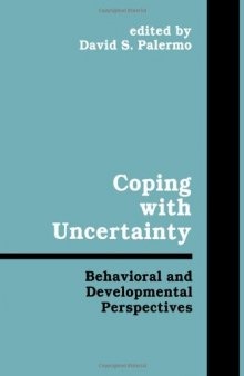 Coping with Uncertainty: Behavioral and Developmental Perspectives