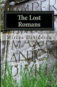 The Lost Romans: History and Controversy on the Origin of the Romanians