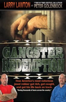 Gangster Redemption: How America’s Most Notorious Jewel Robber Got Rich, Got Caught, and Got His Life Back on Track