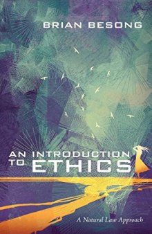 An Introduction to Ethics: A Natural Law Approach