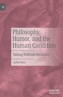 Philosophy, Humor, And The Human Condition: Taking Ridicule Seriously