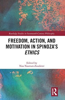 Freedom, Action, And Motivation In Spinoza’s Ethics