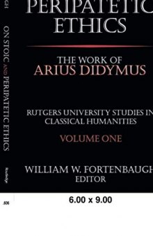 On Stoic and Peripatetic Ethics: The Work of Arius Didymus