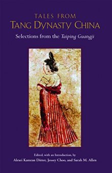 Tales from Tang Dynasty China: Selections from the Taiping Guangji