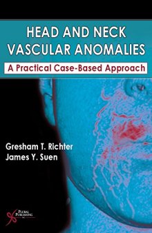 Head and Neck Vascular Anomalies: A Practical Case-Based Approach
