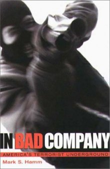 In Bad Company: America’s Terrorist Underground