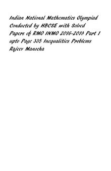 Indian National Mathematics Olympiad Conducted by HBCSE with Solved Papers of RMO INMO 2016-2019 Part 1 upto Page 335 Inequalities Problems Rajeev Manocha  Arihant