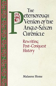 The Peterborough Version of the Anglo-Saxon Chronicle: Rewriting Post-Conquest History