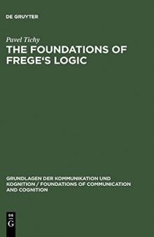 The Foundations of Frege’s Logic
