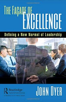 The Façade of Excellence: Defining a New Normal of Leadership