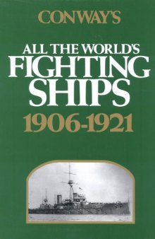 Conway’s All the World’s Fighting Ships, 1906-1921