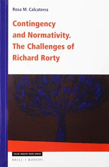 Contingency and Normativity: In Dialogue with Richard Rorty