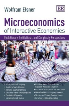Microeconomics of interactive economies : evolutionary, institutional, and complexity perspectives : a ’non-toxic’ intermediate textbook
