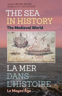 The Sea in History: The Medieval World / La mer dans l’histoire: Le Moyen Âge