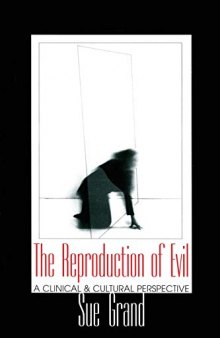 The Reproduction of Evil: A Clinical and Cultural Perspective