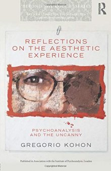 Reflections on the Aesthetic Experience: Psychoanalysis and the uncanny