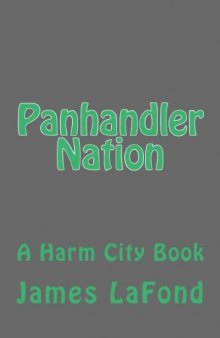 Panhandler Nation: A Harm City Book