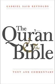 The Qur’an and the Bible: Text and Commentary