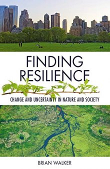 Finding Resilience: Change and Uncertainty in Nature and Society