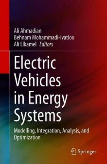 Electric Vehicles In Energy Systems: Modelling, Integration, Analysis, And Optimization