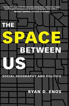 The Space between Us: Social Geography and Politics